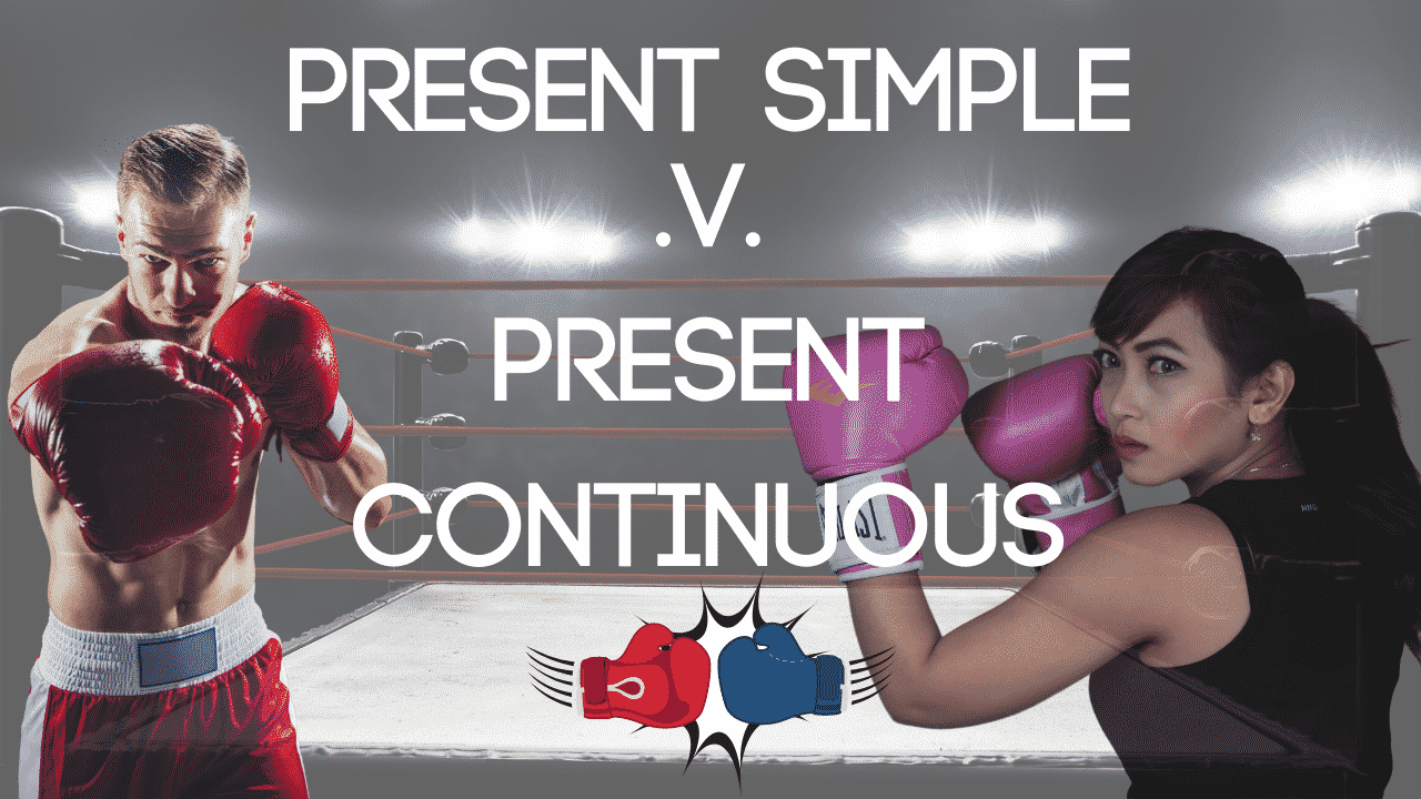Present Simple v Present Continuous