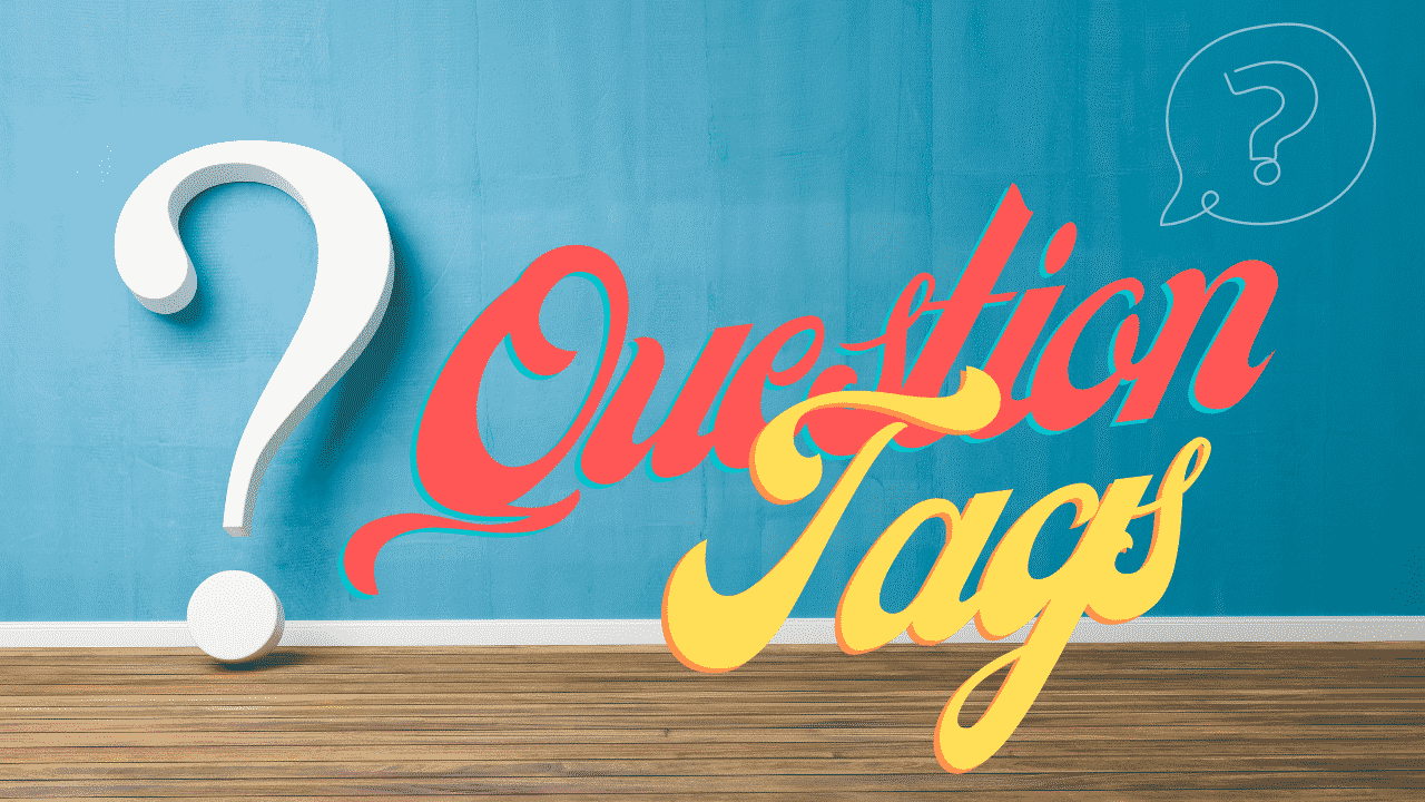 Question Tags