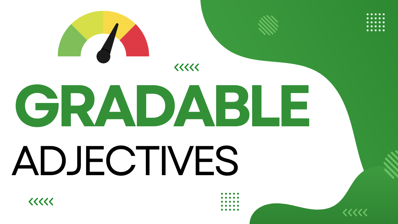 Gradable Adjectives